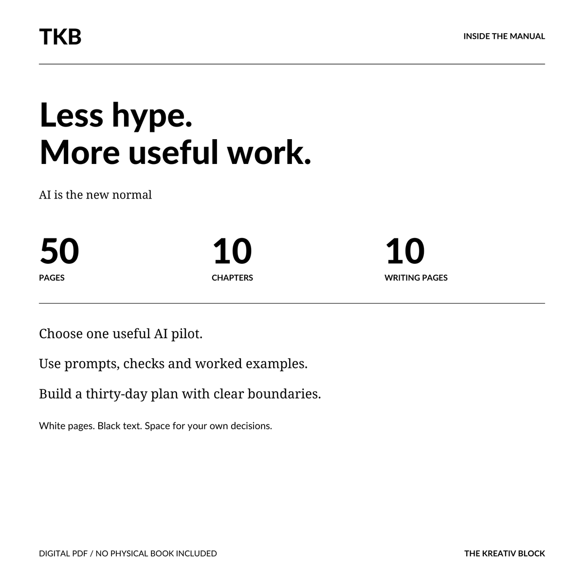 Inside AI is the new normal: 50 pages, 10 chapters, 10 writing pages, practical prompts and a thirty-day AI pilot plan.